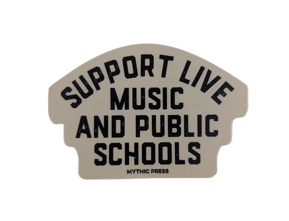 Sticker with text 'Support Live Music and Public Schools' on a white background
