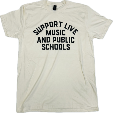 Support Live Music and Public Schools Tee